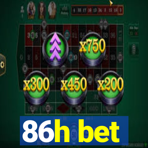 86h bet